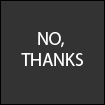 No, thanks